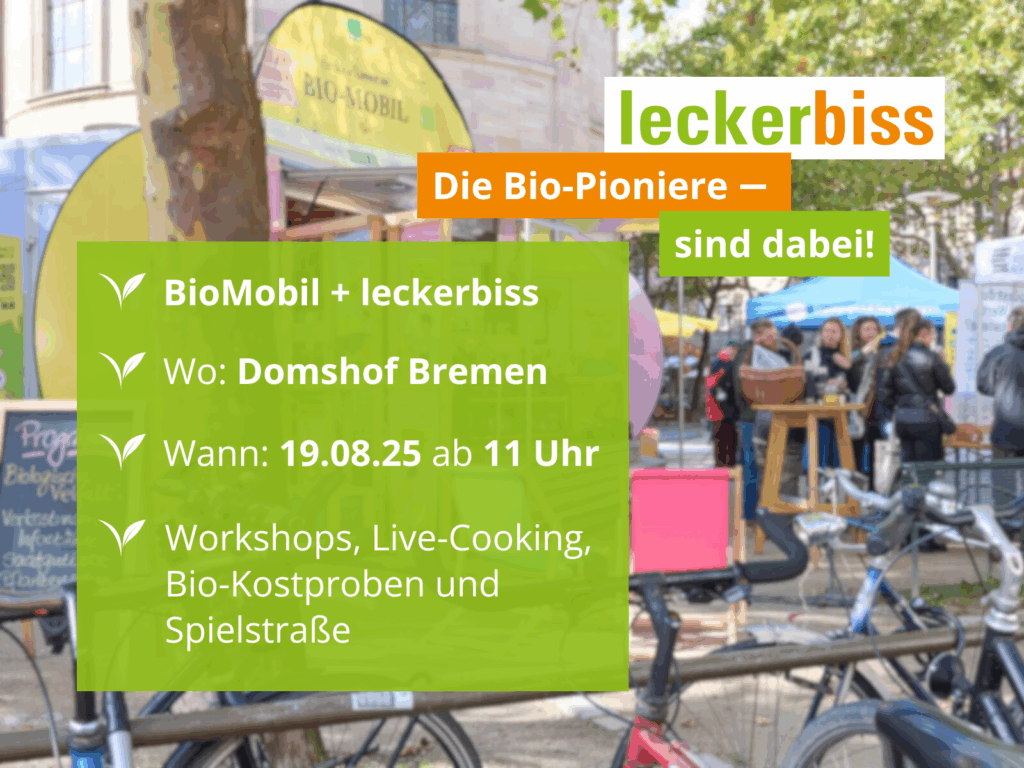Bio erleben – mit leckerbiss am BioMobil in Bremen!